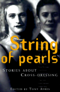 String of Pearls: Stories about Cross-Dressing - Ayres, Tony