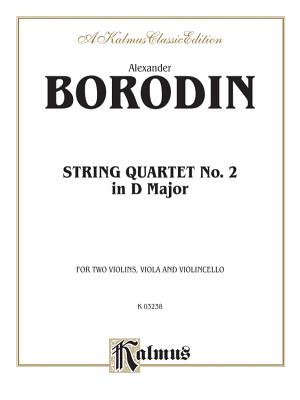 String Quartet No. 2 in D Major - Borodin, Alexander (Composer)