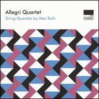 String Quartets by Alec Roth - Allegri Quartet
