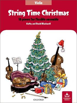 String Time Christmas: 16 Pieces for Flexible Ensemble - Violin Book - Blackwell, Kathy (Composer), and Blackwell, David (Composer)