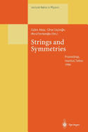 Strings and Symmetries: Proceedings of the Gursey Memorial Conference I, Held at Istanbul, Turkey, 6-10 June 1994