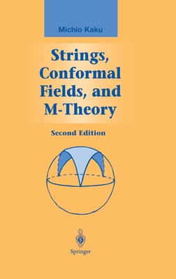 Strings, Conformal Fields, and M-Theory - Kaku, Michio