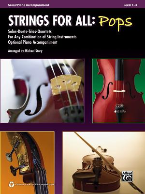 Strings for All -- Solo-Duet-Trio-Quartet with Optional Piano Accompaniment: Score/Piano Acc. - Alfred Publishing, and Story, Michael (Composer)