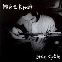 Strip Cycle - Mike Knott