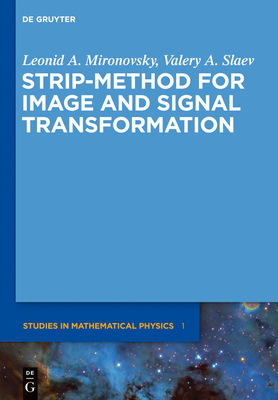 Strip-Method for Image and Signal Transformation - Mironovsky, Leonid A, and Slaev, Valery A
