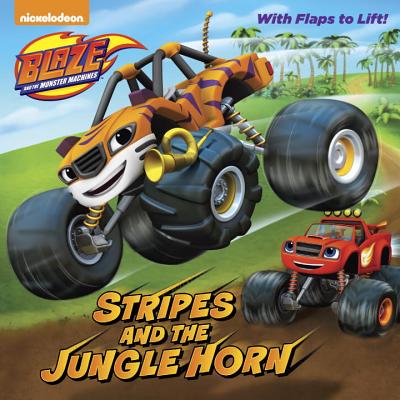Stripes and the Jungle Horn (Blaze and the Monster Machines) - Berrios, Frank