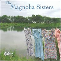 Stripped Down - Magnolia Sisters