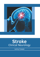 Stroke: Clinical Neurology