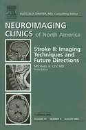 Stroke II: Imaging and Intervention, an Issue of Neuroimaging Clinics: Volume 15-3 - Lev, Michael