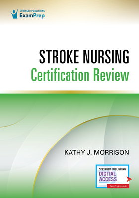 Stroke Nursing Certification Review - Morrison, Kathy, Msn, RN