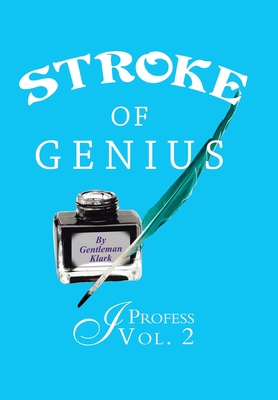 Stroke of Genius: I Profess Vol. 2 - Klark, Gentleman