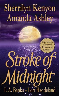 Stroke of Midnight - Kenyon, Sherrilyn, and Ashley, Amanda, and Banks, L A