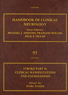 Stroke, Part II: Clinical Manifestations and Pathogenesis: Volume 93