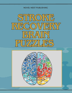 Stroke Recovery Brain Puzzles: brain puzzles book for adults and seniors