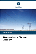 Stromschutz fr den Schacht