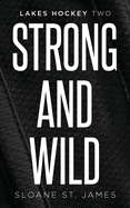 Strong and Wild