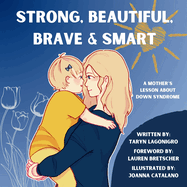 Strong, Beautiful, Brave & Smart