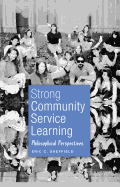 Strong Community Service Learning: Philosophical Perspectives