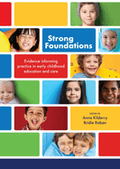 Strong Foundations: Evidence Informing Practice in Early Childhood Education and Care