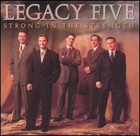 Strong in the Strength - Legacy Five