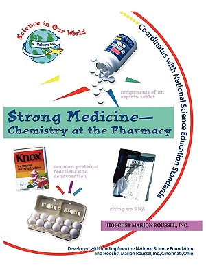 Strong Medicine - Chemistry at the Pharmacy - Sarquis, Mickey (Editor)