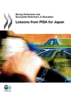 Strong Performers and Successful Reformers in Education: Lessons from Pisa for Japan