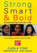 Strong, Smart, and Bold: Empowering Girls for Life (Foreword by Jane Fonda)