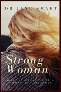 Strong Woman: What it means to be a woman of substance