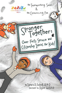 Stronger Together: Over Forty Service and Citizenship Ideas for Kids