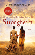 Strongheart: The Lost Journals of May Dodd and Molly McGill