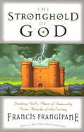 Stronghold of God: Finding Gods Place of Immunity from Attacks of the Enemy
