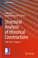 Structural Analysis of Historical Constructions: SAHC 2023 - Volume 1