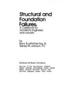 Structural and Foundation Failures: A Casebook for Architects, Engineers, and Lawyers - Lepatner, Barry B