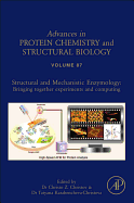 Structural and Mechanistic Enzymology: Bringing Together Experiments and Computing Volume 87