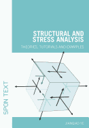 Structural and Stress Analysis: Theories, Tutorials and Examples