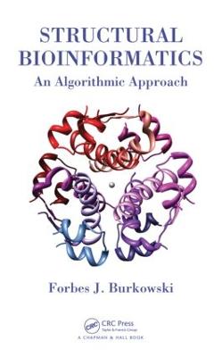 Structural Bioinformatics: An Algorithmic Approach - Burkowski, Forbes J