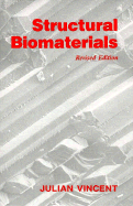 Structural Biomaterials: Revised Edition - Vincent, Julian