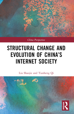 Structural Change and Evolution of China's Internet Society - Shaojie, Liu