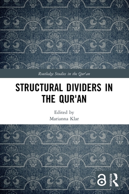 Structural Dividers in the Qur'an - Klar, Marianna (Editor)