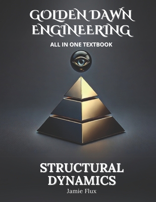Structural Dynamics All in One Textbook - Flux, Jamie