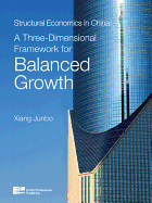 Structural Economics in China: A Three-Dimensional Framework for Balanced Growth