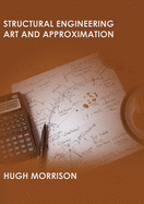 Structural Engineering Art and Approximation