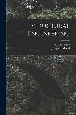 Structural Engineering - Husband, Joseph, and Harby, William