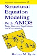 Structural Equation Modeling with Amos: Basic Concepts, Applications, and Programming, Second Edition - Byrne, Barbara M, Dr.