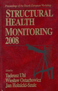 Structural Health Monitoring 2008: Proceedings of the Fourth European Conference