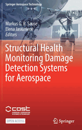 Structural Health Monitoring Damage Detection Systems for Aerospace