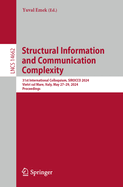 Structural Information and Communication Complexity: 31st International Colloquium, SIROCCO 2024, Vietri sul Mare, Italy, May 27-29, 2024, Proceedings