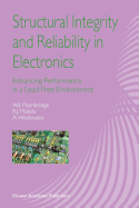 Structural Integrity and Reliability in Electronics: Enhancing Performance in a Lead-Free Environment