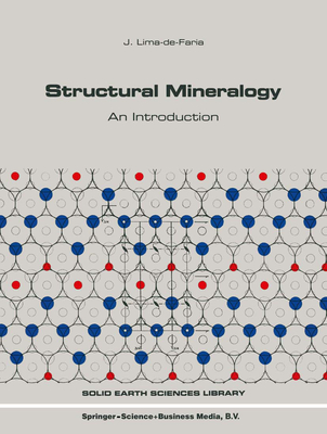 Structural Mineralogy: An Introduction - Lima-de-Faria, J.