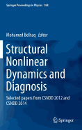 Structural Nonlinear Dynamics and Diagnosis: Selected Papers from Csndd 2012 and Csndd 2014